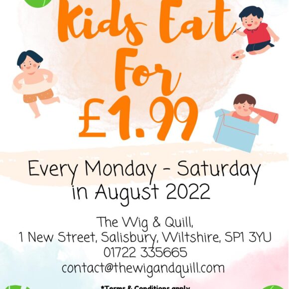 ✨✨ SPECIAL OFFER! ✨✨ KIDS EAT FOR £1.99 at the Wig & Quill during August 2022!